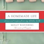 A_Homemade_Life_Stories_and_Recipes_from_My_Kitchen_Table-123628341219750