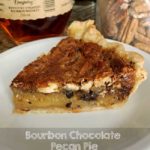 Bourbon Chocolate Pecan Pie